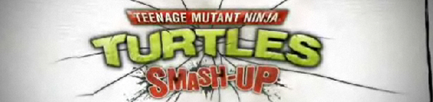 Teenage Mutant Ninja Turtles: Smash-Up